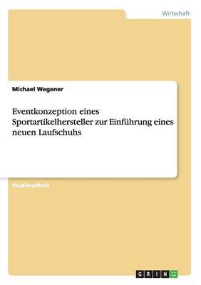 Book cover for Eventkonzeption eines Sportartikelhersteller zur Einführung eines neuen Laufschuhs