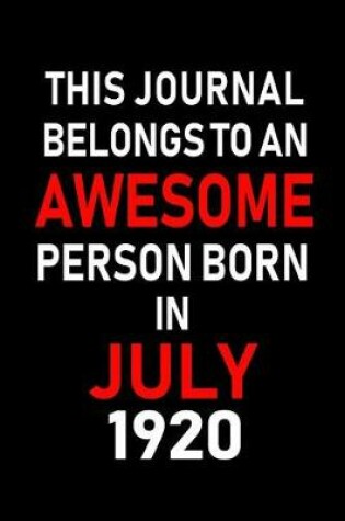 Cover of This Journal belongs to an Awesome Person Born in July 1920