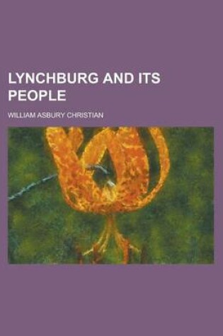 Cover of Lynchburg and Its People