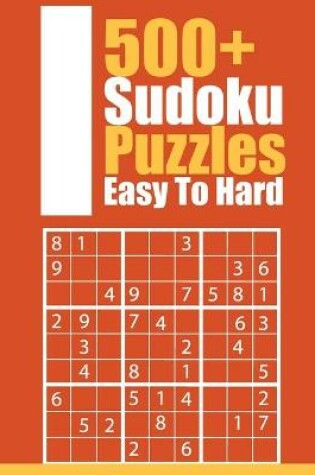 Cover of 500+ Sudoku Puzzles Easy To Hard