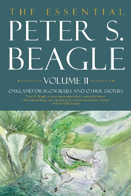 Book cover for The Essential Peter S. Beagle, Volume 2: Oakland Dragon Blues and Other Stories