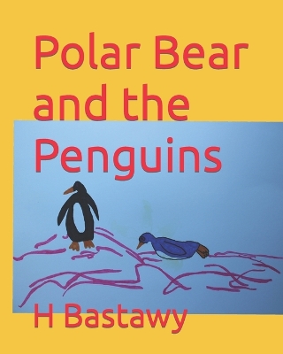 Cover of Polar Bear and the Penguins