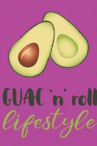 Cover of Guac N Roll Lifestyle