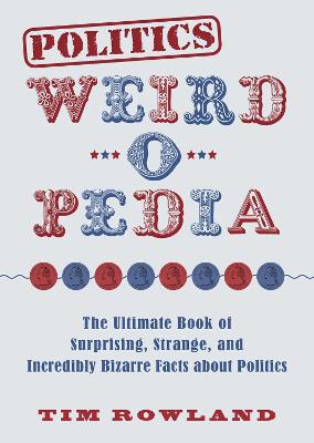 Book cover for Politics Weird-o-Pedia