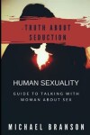 Book cover for Human Sexuality. the Truth about Seduction