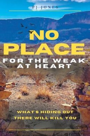Cover of No Place for the Weak at Heart