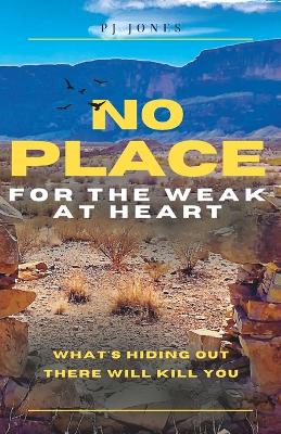 Book cover for No Place for the Weak at Heart