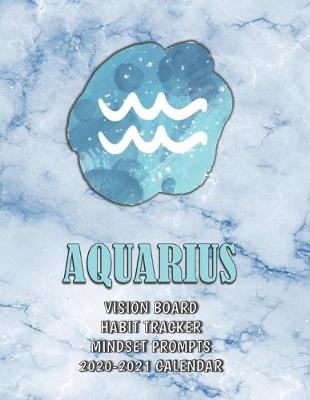 Book cover for Aquarius . Vision Board . Habit Tracker . Mindset Prompts . 2020 - 2021 Calendar