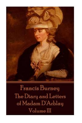 Book cover for Frances Burney - The Diary and Letters of Madam D'Arblay - Volume III