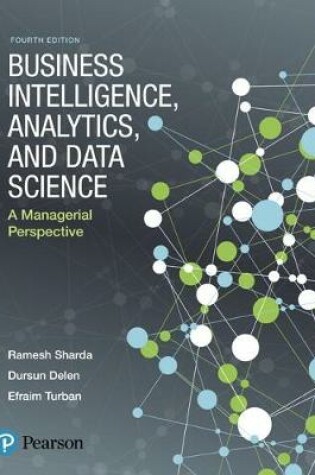 Cover of Business Intelligence, Analytics, and Data Science