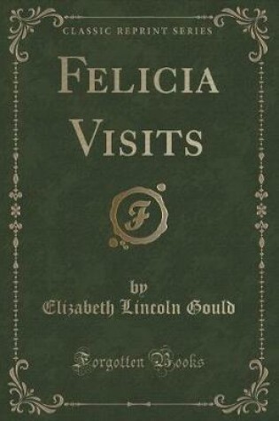 Cover of Felicia Visits (Classic Reprint)