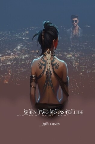 Cover of When Two Moons Collide