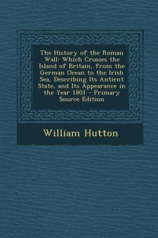 Cover of The History of the Roman Wall
