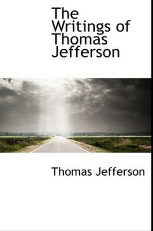 Cover of The Writings of Thomas Jefferson