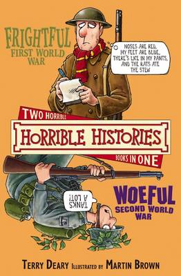 Book cover for Horrible Histories Collections: Frightful First World War & Woeful Second World War
