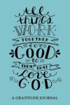 Book cover for All Things Work Together For Good to Them That Love GOD