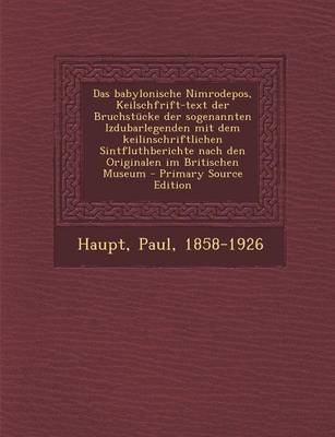 Book cover for Das Babylonische Nimrodepos, Keilschfrift-Text Der Bruchstucke Der Sogenannten Izdubarlegenden Mit Dem Keilinschriftlichen Sintfluthberichte Nach Den Originalen Im Britischen Museum