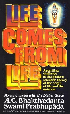 Book cover for Life Comes from Life