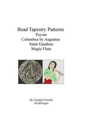 Book cover for Bead Tapestry Patterns Peyote Columbus by Augustus Saint Gaudens Magic Flute