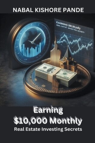 Cover of Earning $10,000 Monthly Real Estate Investing Secrets
