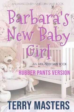 Cover of Barbara's New Baby Girl (Rubber Pants Version)