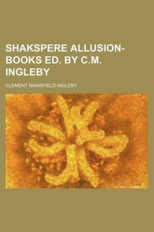 Cover of Shakspere Allusion-Books Ed. by C.M. Ingleby