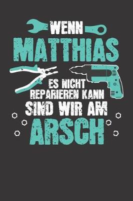 Book cover for Wenn MATTHIAS es nicht reparieren kann