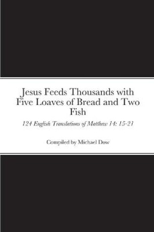Cover of Jesus Feeds Thousands with Five Loaves of Bread and Two Fish