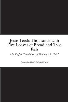 Book cover for Jesus Feeds Thousands with Five Loaves of Bread and Two Fish