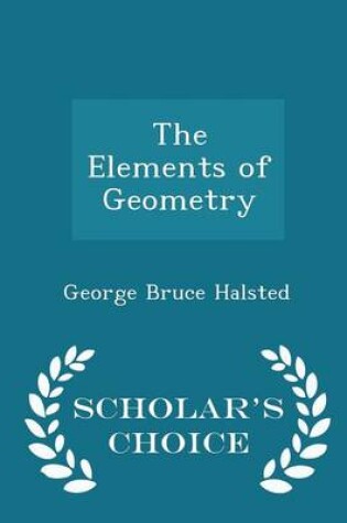 Cover of The Elements of Geometry - Scholar's Choice Edition