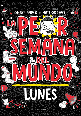 Book cover for La peor semana del mundo – Lunes / Worst Week Ever! Monday