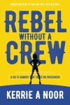 Book cover for Rebel Without A Crew