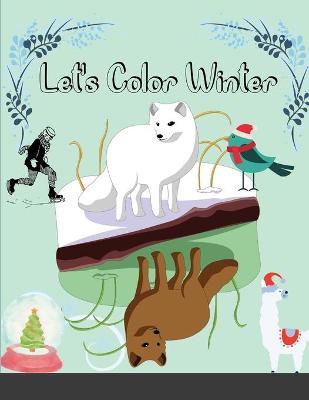 Book cover for Let's Color Winter - Coloring Book for Toddlers and Preschoolers