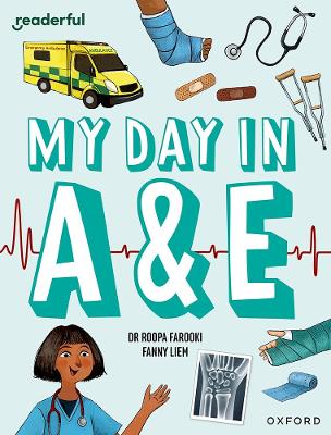 Book cover for Readerful Independent Library: Oxford Reading Level 9: My Day in A+E