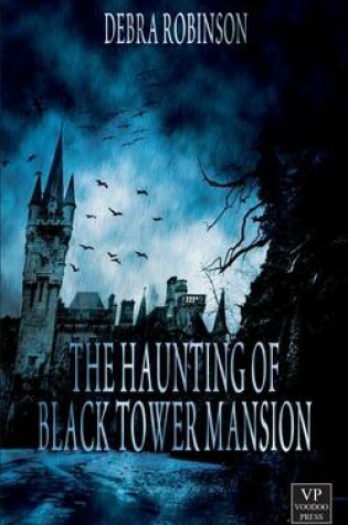 Cover of The Haunting of Black Tower Mansion
