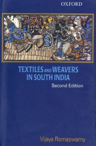 Cover of Textiles and Weavers in Medieval South India