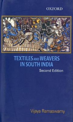 Book cover for Textiles and Weavers in Medieval South India