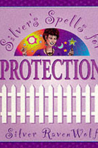 Cover of Silver's Spells for Protection