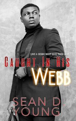 Book cover for Caught In His Webb