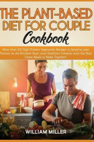 Cover of The Plant-Based Diet for Couple Cookbook
