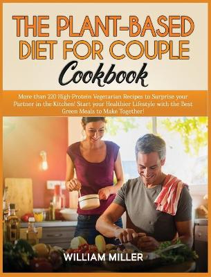 Book cover for The Plant-Based Diet for Couple Cookbook