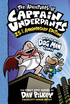 Book cover for The Adventures of Captain Underpants (Captain Underpants #1: 25 1/2 Anniversary Edition)