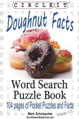Cover of Circle It, Doughnut / Donut Facts, Word Search, Puzzle Book