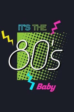 Cover of It's the 80's Baby