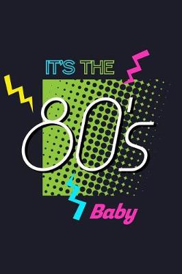 Book cover for It's the 80's Baby