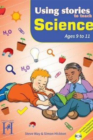Cover of Using Stories to Teach Science Ages 9-11