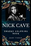 Book cover for Nick Cave Snarky Coloring Book