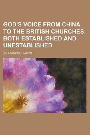 Cover of God's Voice from China to the British Churches, Both Established and Unestablished