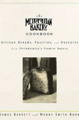 Cover of The Metropolitan Bakery Cookbook