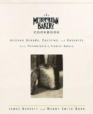 Book cover for The Metropolitan Bakery Cookbook